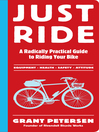 Just Ride (eBook): A Radically Practical Guide to Riding Your Bike